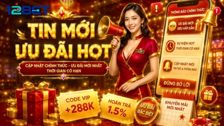 12BETVNSBS 01 Khuyến Mãi Góc Quan Sát — Đọc Điều Kiện Trước Khi Nhận Khuyến