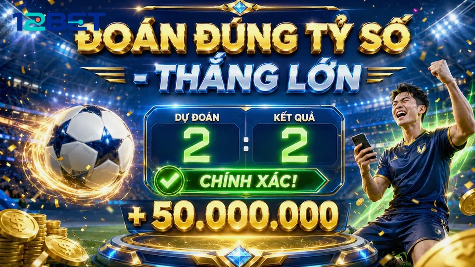 Bảng tỷ số thể thao trực tiếp hiển thị trên nền tảng 12BET