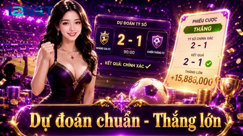 12BETVNSBS 08 Thể Thao Góc Đọc Hiểu — Kinh Nghiệm Đọc Bảng Tỷ Số Trực Tuyến