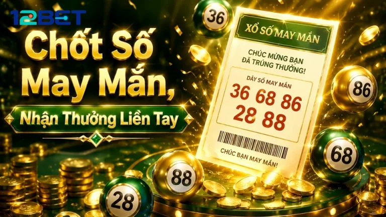 Ghi lại giờ chốt vé số giúp bạn đối chiếu kết quả xổ số 12BET chuẩn hơn